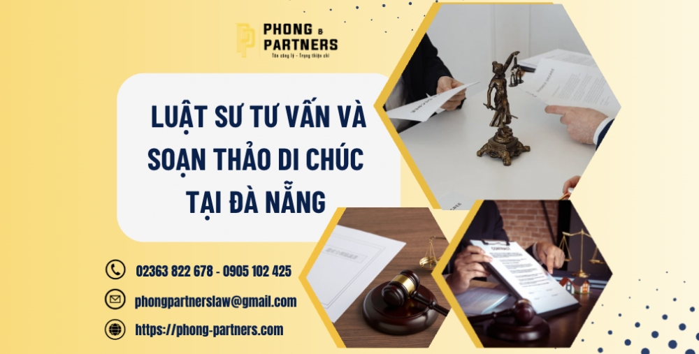 LUẬT SƯ TƯ VẤN VÀ SOẠN THẢO DI CHÚC TẠI ĐÀ NẴNG