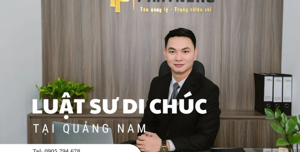 LUẬT SƯ DI CHÚC TẠI QUẢNG NAM