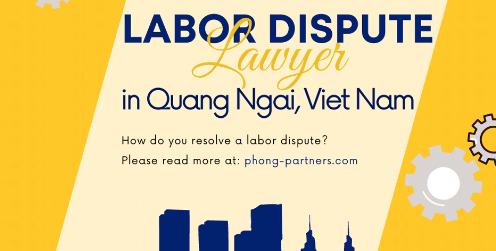 LABOR DISPUTE LAWYER IN QUANG NGAI