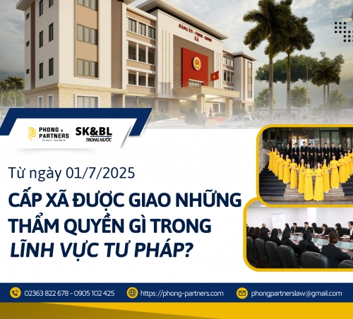 TỪ NGÀY 01/07/2025: CẤP XÃ ĐƯỢC GIAO NHỮNG THẨM QUYỀN GÌ TRONG LĨNH VỰC TƯ PHÁP?