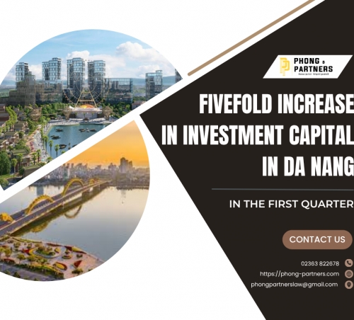 FIVEFOLD INCREASE IN INVESTMENT CAPITAL IN DA NANG IN THE FIRST QUARTER
