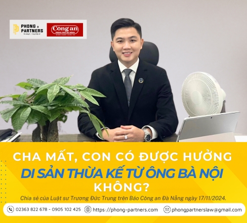 CHA MẤT, CON CÓ ĐƯỢC HƯỞNG DI SẢN THỪA KẾ TỪ ÔNG BÀ NỘI KHÔNG?