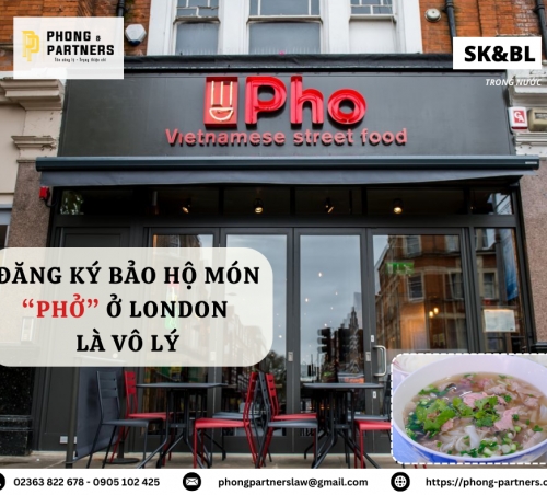 ĐĂNG KÝ BẢO HỘ MÓN “PHỞ” Ở LONDON LÀ VÔ LÝ