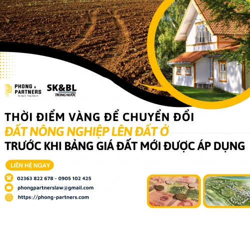THỜI ĐIỂM VÀNG ĐỂ CHUYỂN ĐỔI ĐẤT NÔNG NGHIỆP LÊN ĐẤT Ở TRƯỚC KHI BẢNG GIÁ ĐẤT MỚI ĐƯỢC ÁP DỤNG