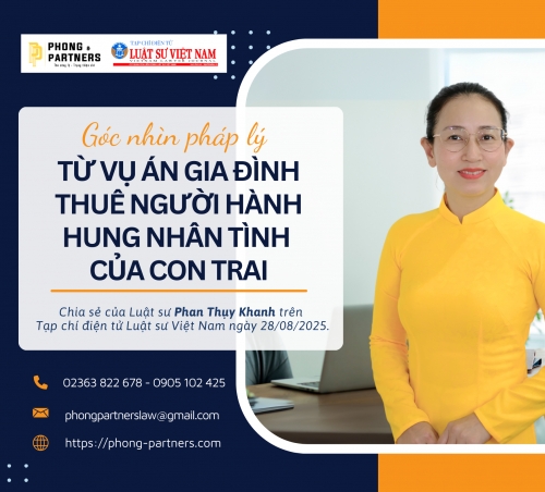 GÓC NHÌN PHÁP LÝ TỪ VỤ ÁN GIA ĐÌNH THUÊ NGƯỜI HÀNH HUNG NHÂN TÌNH CỦA CON TRAI