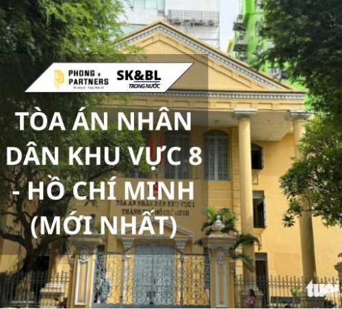 TÒA ÁN NHÂN DÂN KHU VỰC 8 - HỒ CHÍ MINH (MỚI NHẤT)