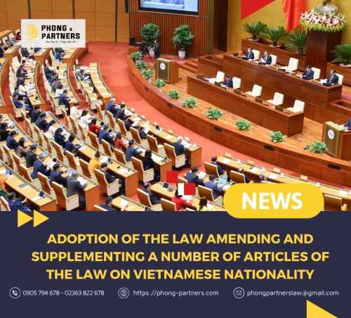 ADOPTION OF THE LAW AMENDING AND SUPPLEMENTING A NUMBER OF ARTICLES OF THE LAW ON VIETNAMESE NATIONALITY