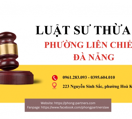 LUẬT SƯ THỪA KẾ PHƯỜNG LIÊN CHIỂU, ĐÀ NẴNG
