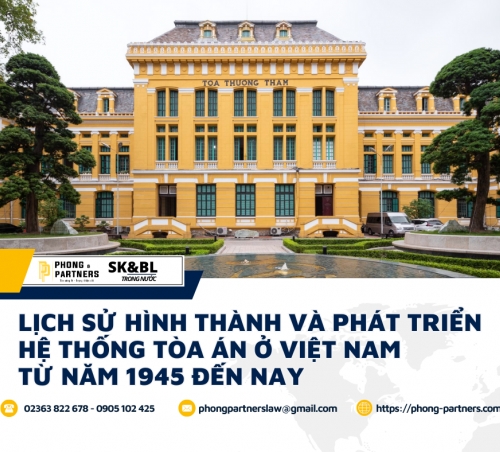 LỊCH SỬ HÌNH THÀNH VÀ PHÁT TRIỂN HỆ THỐNG TÒA ÁN Ở VIỆT NAM TỪ NĂM 1945 ĐẾN NAY