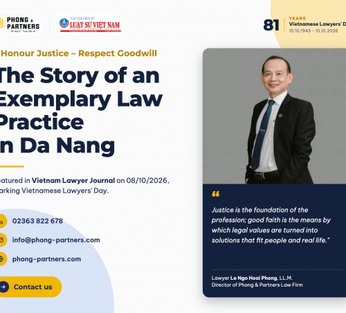 HONOUR JUSTICE – RESPECT GOODWILL: THE STORY OF AN EXEMPLARY LAW PRACTICE IN DA NANG