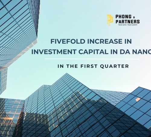 FIVEFOLD INCREASE IN INVESTMENT CAPITAL IN DA NANG IN THE FIRST QUARTER