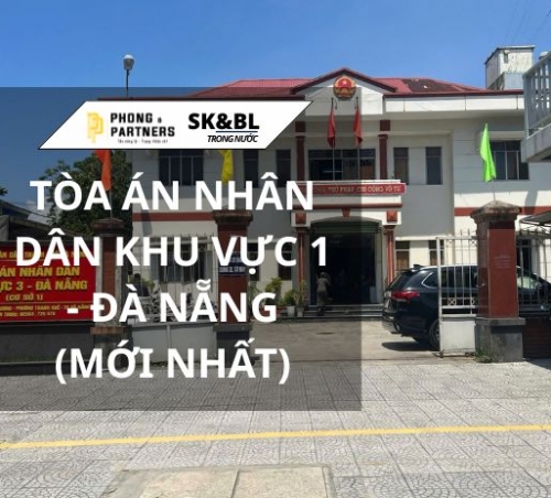 TÒA ÁN NHÂN DÂN KHU VỰC 1 – ĐÀ NẴNG (MỚI NHẤT)
