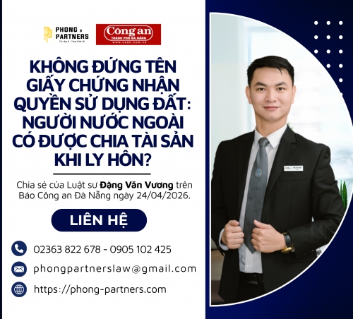 KHÔNG ĐỨNG TÊN TRÊN GIẤY CHỨNG NHẬN QUYỀN SỬ DỤNG ĐẤT: NGƯỜI NƯỚC NGOÀI CÓ ĐƯỢC CHIA TÀI SẢN KHI LY HÔN KHÔNG?