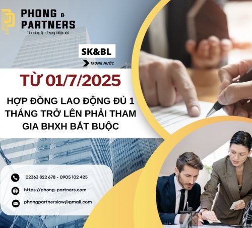 HỢP ĐỒNG LAO ĐỘNG ĐỦ 1 THÁNG TRỞ LÊN PHẢI THAM GIA BHXH BẮT BUỘC TỪ 01/7/2025