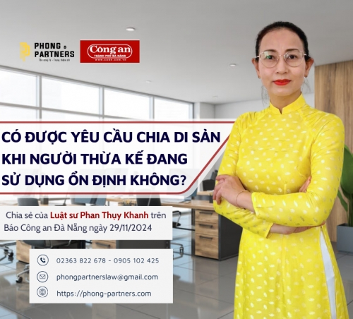 CÓ ĐƯỢC YÊU CẦU CHIA DI SẢN KHI NGƯỜI THỪA KẾ ĐANG SỬ DỤNG ỔN ĐỊNH KHÔNG?