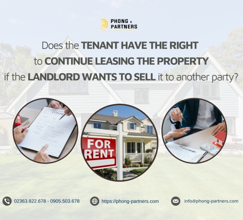DOES THE TENANT HAVE THE RIGHT TO CONTINUE LEASING THE PROPERTY IF THE LANDLORD WANTS TO SELL IT TO ANOTHER PARTY?
