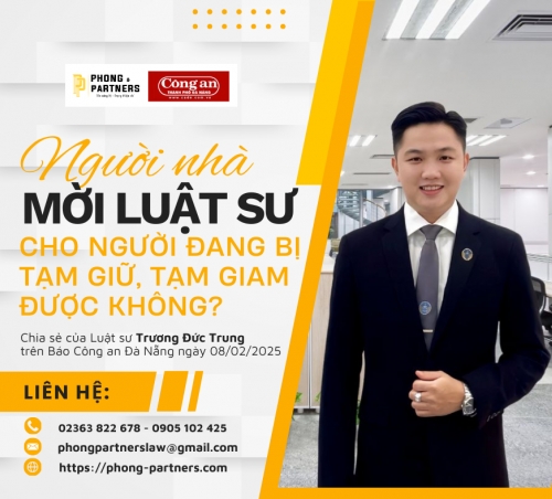 NGƯỜI NHÀ MỜI LUẬT SƯ CHO NGƯỜI ĐANG BỊ TẠM GIỮ, TẠM GIAM ĐƯỢC KHÔNG?