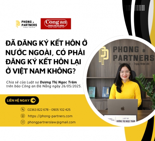 ĐÃ ĐĂNG KÝ KẾT HÔN Ở NƯỚC NGOÀI, CÓ PHẢI ĐĂNG KÝ KẾT HÔN LẠI Ở VIỆT NAM KHÔNG?
