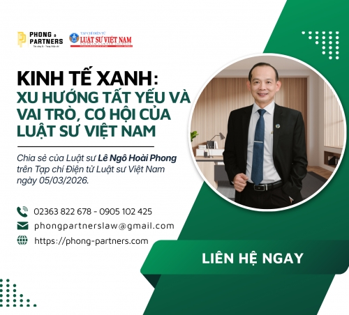 KINH TẾ XANH: XU THẾ TẤT YẾU VÀ VAI TRÒ, CƠ HỘI CỦA LUẬT SƯ VIỆT NAM