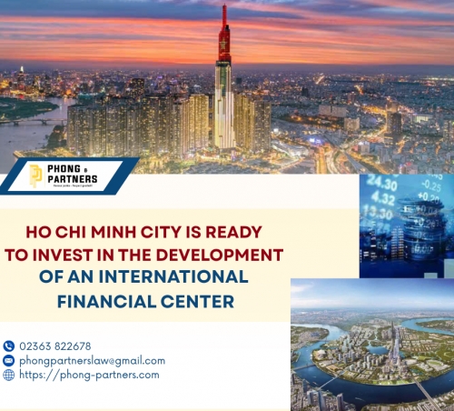 HO CHI MINH CITY IS READY TO INVEST IN THE DEVELOPMENT OF AN INTERNATIONAL FINANCIAL CENTER