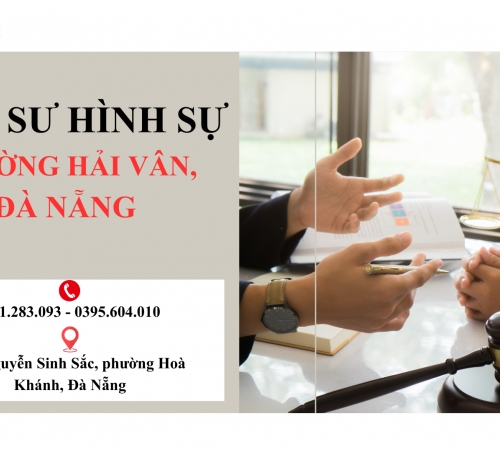 LUẬT SƯ HÌNH SỰ PHƯỜNG HẢI VÂN, ĐÀ NẴNG