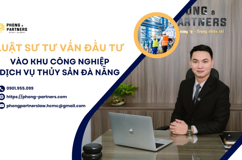 LUẬT SƯ TƯ VẤN ĐẦU TƯ VÀO KHU CÔNG NGHIỆP DỊCH VỤ THỦY SẢN ĐÀ NẴNG