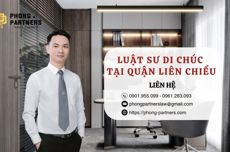 LUẬT SƯ DI CHÚC TẠI QUẬN LIÊN CHIỂU